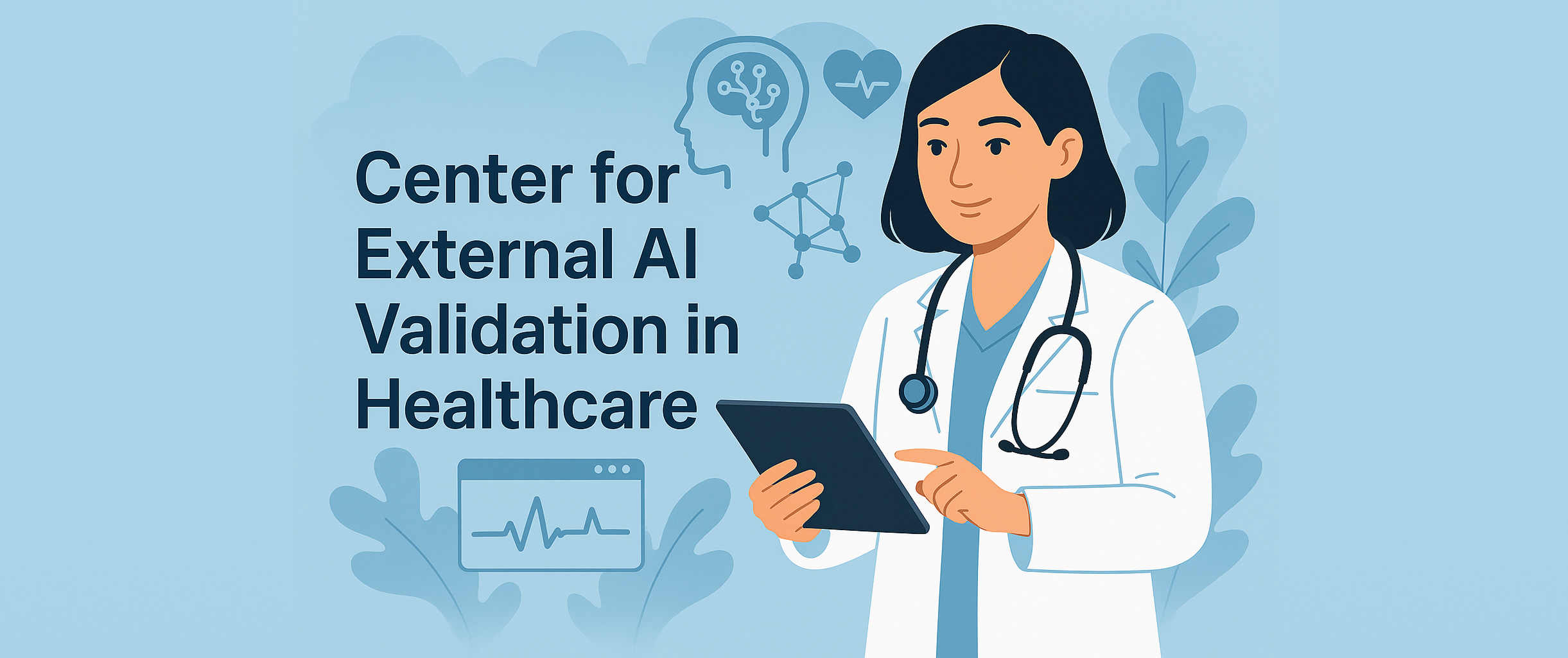 Center for External AI validation in Healthcare
